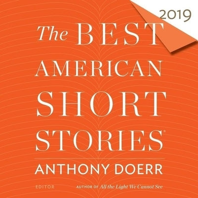 The Best American Short Stories 2019 by Doerr, Anthony