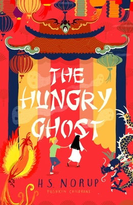 The Hungry Ghost by Norup, H. S.