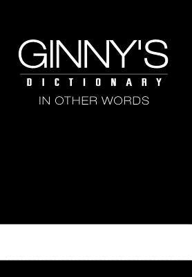 Ginny's Dictionary in Other Words by Ginny