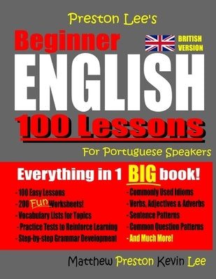 Preston Lee's Beginner English 100 Lessons For Portuguese Speakers (British) by Preston, Matthew