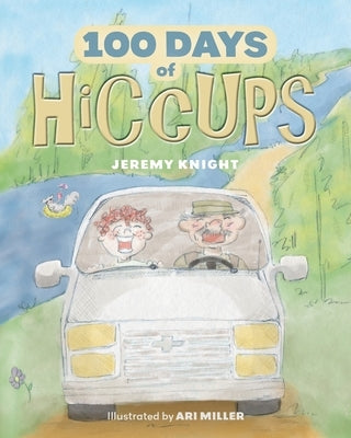 100 Days of Hiccups by Knight, Jeremy
