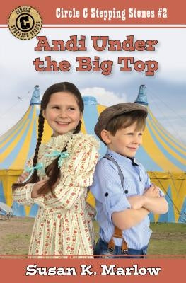 Andi Under the Big Top by Marlow, Susan K.