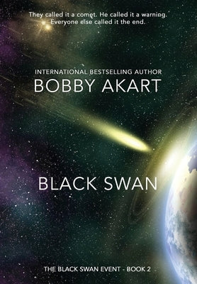 Black Swan 2: A Natural Disaster Thriller by Akart, Bobby