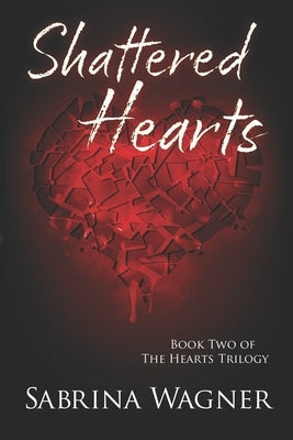 Shattered Hearts by Wagner, Sabrina