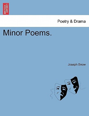 Minor Poems. by Snow, Joseph