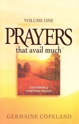 Prayers That Avail Much: Volume 1 by Copeland, Germaine