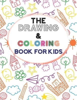 The Drawing & Coloring Book For Kids by Publishing, Kidsbooks