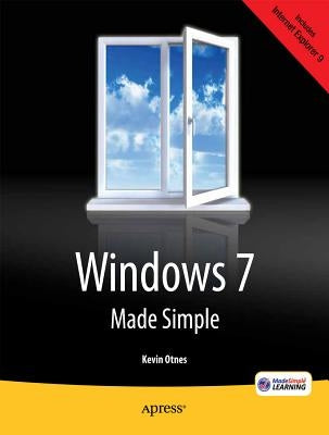 Windows 7 Made Simple by Otnes, Kevin