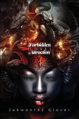 Forbidden (L.O.V.E.) Attraction by Glover, Jakwontez