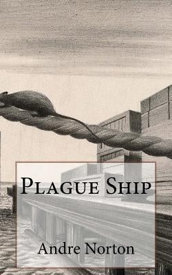 Plague Ship by Norton, Andre