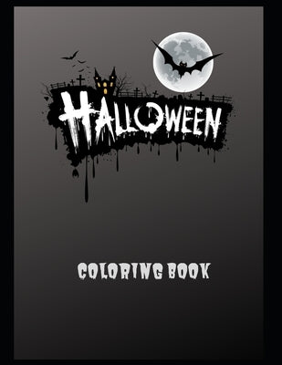 Halloween Coloring Book: Halloween Coloring Book, Black and White drawings and colored illustrations to be inspired! Funny Pumpkins, Witches, M by Notebooks, Hermi
