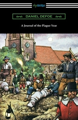 A Journal of the Plague Year by Defoe, Daniel