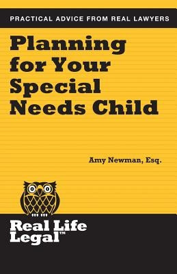 Planning for Your Special Needs Child by Newman Esq, Amy