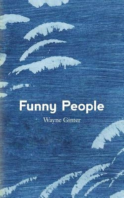 Funny People by Ginter, Wayne
