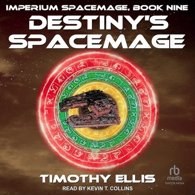 Destiny's Spacemage by Ellis, Timothy