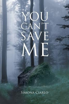 You Can't Save Me by Ciarlo, Sim