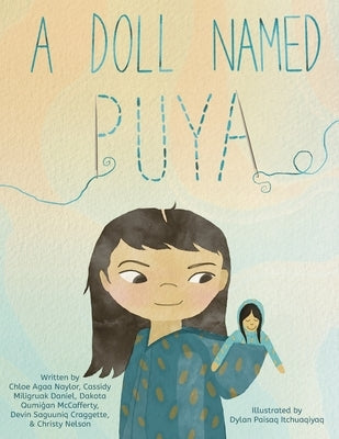 A Doll Named Puya by Itchuaqiyaq, Dylan Paisaq