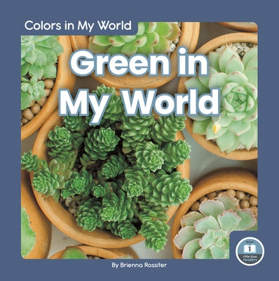 Green in My World by Rossiter, Brienna