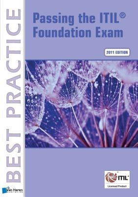 Passing the Itil(r) Foundation Exam by Van Haren Publishing