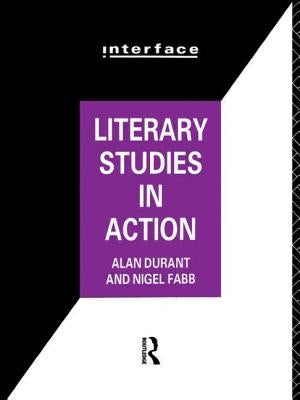 Literary Studies in Action by Durant, Alan