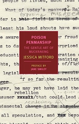 Poison Penmanship: The Gentle Art of Muckraking by Mitford, Jessica
