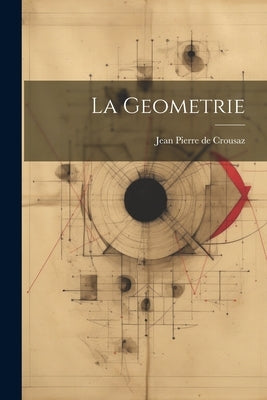La Geometrie by Jean Pierre de Crousaz
