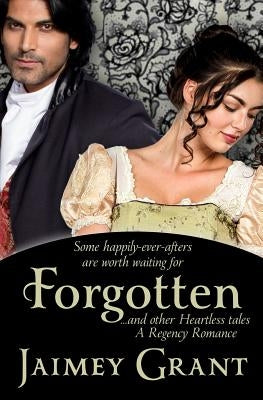 Forgotten, and other Heartless tales by Grant, Jaimey