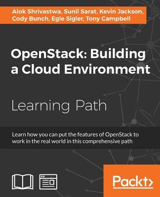 OpenStack: Building a Cloud Environment by Bunch, Cody