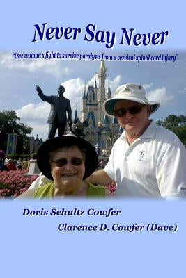 Never Say Never by Cowfer, Doris Schultz