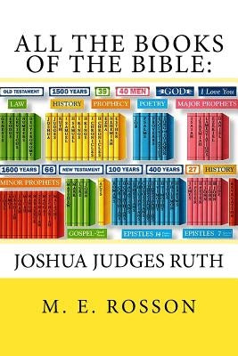 All the Books of the Bible: Volume Six-Joshua-Ruth by Rosson, M. E.