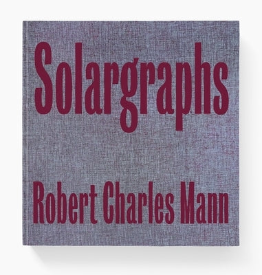 Solargraphs: Chateau Miraval by Mann, Robert Charles