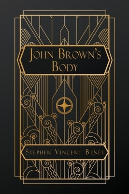 John Brown's Body by Ben?t, Stephen Vincent