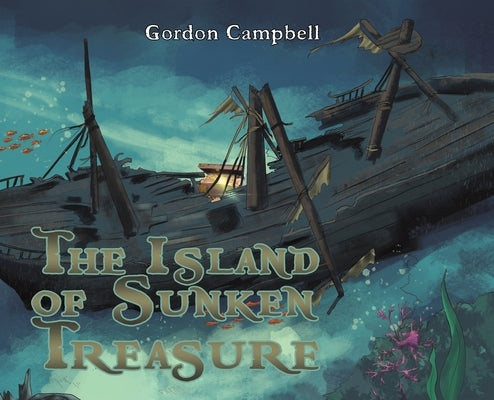 The Island of Sunken Treasure by Campbell, Gordon