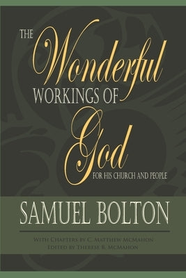 The Wonderful Workings of God for His Church and People by McMahon, C. Matthew