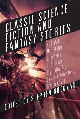 Classic Science Fiction and Fantasy Stories by Brennan, Stephen
