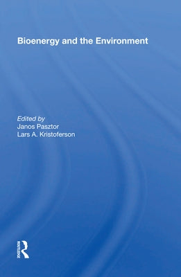 Bioenergy and the Environment by Pasztor, Janos
