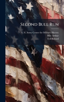 Second Bull Run by U S Army Center for Military History