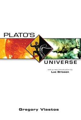 Plato's Universe: With a New Introduction by Luc Brisson by Vlastos, Gregory