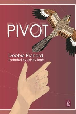 Pivot: Poems by Teets, Ashley