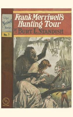 Frank Merriwell's Hunting Tour by Standish, Burt L.