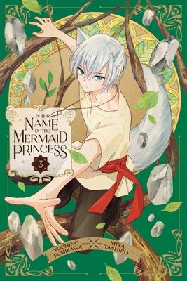 In the Name of the Mermaid Princess, Vol. 3 by Fumikawa, Yoshino