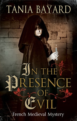 In the Presence of Evil by Bayard, Tania