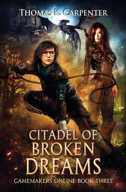 Citadel of Broken Dreams: A Hundred Halls LitRPG and GameLit Novel by Carpenter, Thomas K.
