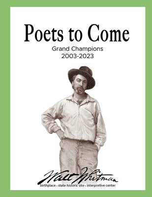 Poets to Come by Walt Whitman Birthplace