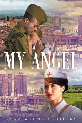 My Angel by Schilsky, Rena Wynne