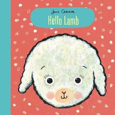 Hello Lamb by Cabrera, Jane