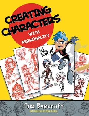 Creating Characters with Personality by Bancroft, Tom