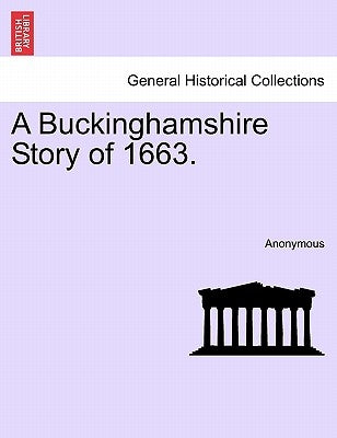 A Buckinghamshire Story of 1663. by Anonymous