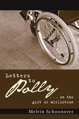 Letters to Polly by Schoonover, Melvin E.