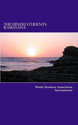 The Hindu Students Ramayana by International, Hindu Students Associatio